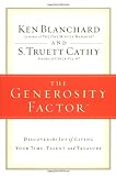 Blanchard, Kenneth H.: The Generosity Factor