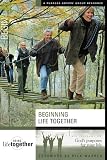 Lee-Thorp, Karen: Beginning Life Together 6 Session on Gods: Six Sessions on God's Purposes for Your Life Lee-Thorp, Karen: Beginning Life Together 6 Session on Gods: Six Sessions on God's Purposes for Your Life