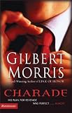 Morris, Gilbert: Charade Morris, Gilbert: Charade