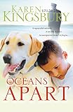 Kingsbury, Karen: Oceans Apart