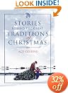 Stories Behind the Great Traditions of Christmas