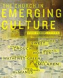 Horton, Michael: The Church in Emerging Culture: Five Perspectives Horton, Michael: The Church in Emerging Culture: Five Perspectives