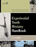 Experiential Youth Ministry Handbook: How Intentional Activity Can Make the Spiritual Stuff Stick (0310255325) by Flies, Heather Flies, Heather: Experiential Youth Ministry Handbook: How Intentional Activity Can Make the Spiritual Stuff Stick