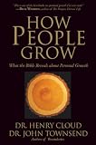 Cloud, Henry: How People Grow: What The Bible Reveals About Personal Growth Cloud, Henry: How People Grow: What The Bible Reveals About Personal Growth