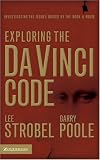 Strobel, Lee: Exploring the Da Vinci Code: Investigating the Issues Raised by the Book & Movie Strobel, Lee: Exploring the Da Vinci Code: Investigating the Issues Raised by the Book & Movie