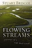 Briscoe, Stuart: Flowing Streams: Journeys of a Life Well Lived