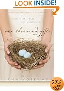 One Thousand Gifts: A Dare to Live Fully Right Where You Are