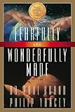 Brand, Paul: Fearfully and Wonderfully Made Brand, Paul: Fearfully and Wonderfully Made