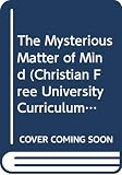 Custance, Arthur C.: The Mysterious Matter of Mind
