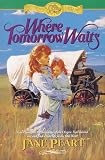 Peart, Jane: Where Tomorrow Waits Peart, Jane: Where Tomorrow Waits