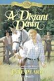 Peart, Jane: A Distant Dawn Peart, Jane: A Distant Dawn