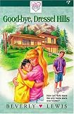 Lewis, Beverly: Good-Bye, Dressel Hills
