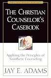 Adams, Jay E.: The Christian Counselor's Casebook Adams, Jay E.: The Christian Counselor's Casebook