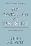 Sailhamer, John H.: The Pentateuch As Narrative Sailhamer, John H.: The Pentateuch As Narrative