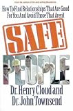 Cloud, Henry: Safe People: How to Find Relationships That Are Good for You and Avoid Those That Aren't Cloud, Henry: Safe People: How to Find Relationships That Are Good for You and Avoid Those That Aren't