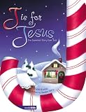 Bowman, Crystal: J Is for Jesus: The Sweetest Story Ever Told Bowman, Crystal: J Is for Jesus: The Sweetest Story Ever Told