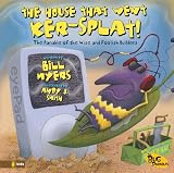 Myers, Bill: The House That Went Ker-Splat!: The Parable of the Wise and Foolish Builders Myers, Bill: The House That Went Ker-Splat!: The Parable of the Wise and Foolish Builders