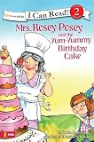 Gunn, Robin Jones: Mrs. Rosey Posey and the Yum-yummy Birthday Cake