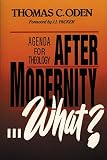 Oden, Thomas C.: After Modernity What? Agenda for Theology