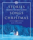 Collins, Ace: Stories Of Best Loved Songs Of Christmas Collins, Ace: Stories Of Best Loved Songs Of Christmas