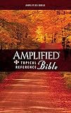 Zondervan Publishing House: The Amplified Topical Reference Bible