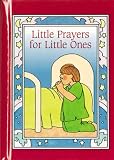 Huizenga, Anne: Little Prayers for Little Ones Huizenga, Anne: Little Prayers for Little Ones