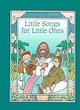 Huizenga, Anne: Little Songs for Little Ones Huizenga, Anne: Little Songs for Little Ones