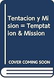 Arrastia, Cecilio: Tentacion Y Mision: Reflexiones Sobre La Mision De La Iglesia Arrastia, Cecilio: Tentacion Y Mision: Reflexiones Sobre La Mision De La Iglesia