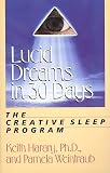Harary, Keith: Lucid Dreams in 30 Days: The Creative Sleep Program