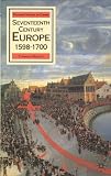 Munck, Thomas: Seventeenth Century Europe: State, Conflict and the Social Order in Europe, 1598-1700 Munck, Thomas: Seventeenth Century Europe: State, Conflict and the Social Order in Europe, 1598-1700