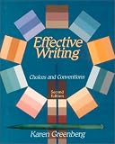 Greenberg, Karen L.: Effective Writing: Choices and Conventions Greenberg, Karen L.: Effective Writing: Choices and Conventions