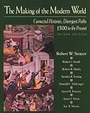 Smith, Robert J.: The Making of the Modern World: Connected Histories, Divergent Paths 1500 to the Present Smith, Robert J.: The Making of the Modern World: Connected Histories, Divergent Paths 1500 to the Present