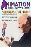 Culhane, Shamus: Animation from Script to Screen Culhane, Shamus: Animation from Script to Screen