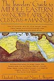 Devine, Elizabeth: The Travelers' Guide to Middle Eastern and North African Customs and Manners