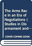 Carlton, David: The Arms Race in an Era of Negotiations Carlton, David: The Arms Race in an Era of Negotiations