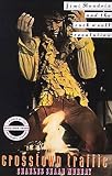 Murray, Charles Shaar: Crosstown Traffic: Jimi Hendrix and the Post-War Rock'N'Roll Revolution Murray, Charles Shaar: Crosstown Traffic: Jimi Hendrix and the Post-War Rock'N'Roll Revolution