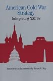 May, Ernest R.: American Cold War Strategy: Interpreting Nsc 68
