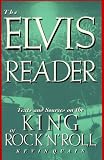 Quain, Kevin: The Elvis Reader: Texts and Sources on the King of Rock 'N' Roll Quain, Kevin: The Elvis Reader: Texts and Sources on the King of Rock 'N' Roll