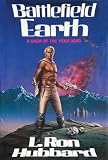 Hubbard, L. Ron: Battlefield Earth: A Saga of the Year 3000