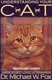 Fox, Michael W.: Understanding Your Cat