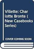 Nestor, Pauline: Villette: Charlotte Bronte Nestor, Pauline: Villette: Charlotte Bronte