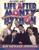 Johnson, Kim Howard: Life Before and After Monty Python: The Solo Flights of the Flying Circus Johnson, Kim Howard: Life Before and After Monty Python: The Solo Flights of the Flying Circus