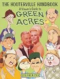Cox, Stephen: The Hooterville Handbook : A Viewer's Guide to Green Acres Cox, Stephen: The Hooterville Handbook : A Viewer's Guide to Green Acres