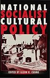 Cuomo, Glenn R.: National Socialist Cultural Policy Cuomo, Glenn R.: National Socialist Cultural Policy