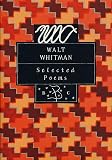 Selected Poems: Walt Whitman (0312097549) by Whitman, Walt Whitman, Walt: Selected Poems: Walt Whitman