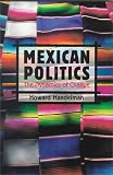 Handelman, Howard: Mexican Politics: The Dynamics of Change Handelman, Howard: Mexican Politics: The Dynamics of Change