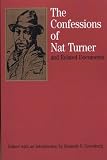 Turner, Nat: The Confessions of Nat Turner and Related Documents Turner, Nat: The Confessions of Nat Turner and Related Documents
