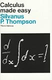 Thompson, Silvanus P.Illips: Calculus Made Easy