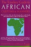 Devine, Elizabeth: The Travellers' Guide to African Customs and Manners