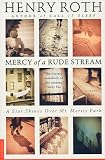 Roth, Henry: Mercy of a Rude Stream Roth, Henry: Mercy of a Rude Stream